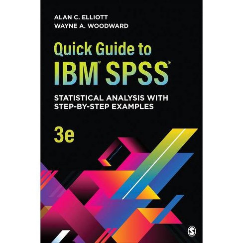 Quick Guide To Ibm R Spss R 3rd Edition By Alan C Elliott Wayne A Woodward Paperback Target