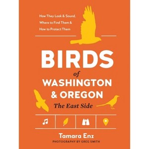 Birds of Washington and Oregon, the East Side - (Best Little Book of Birds) by  Tamara Enz (Paperback) - 1 of 1