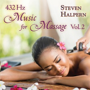 Steven Halpern - 432 Hz Music For Massage 2 (CD) - 1 of 1