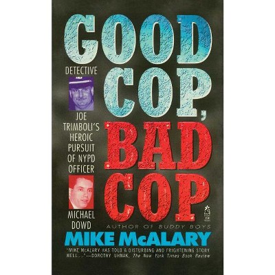 Good Cop, Bad Cop - by  Mike McAlary (Paperback)
