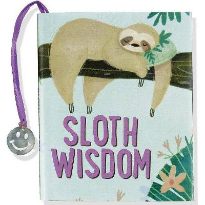 Sloth Wisdom - (Hardcover)