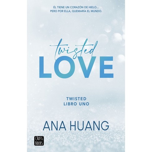 Twisted Love (en español): Twisted 1 by Ana Huang, Paperback