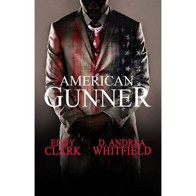 American Gunner - by Eddy Clark (Paperback)