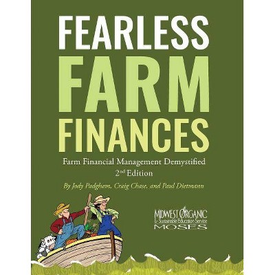 Fearless Farm Finances - 2nd Edition by  Jody L Padgham & Paul Dietmann & Craig Chase (Paperback)