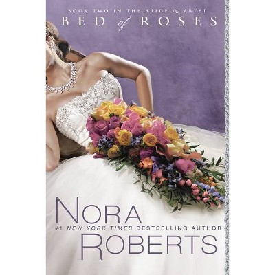 Bed of Roses ( The Bride Quartet) (Original) (Paperback) by Nora Roberts