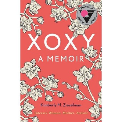 Xoxy - by  Kimberly M Zieselman (Paperback)