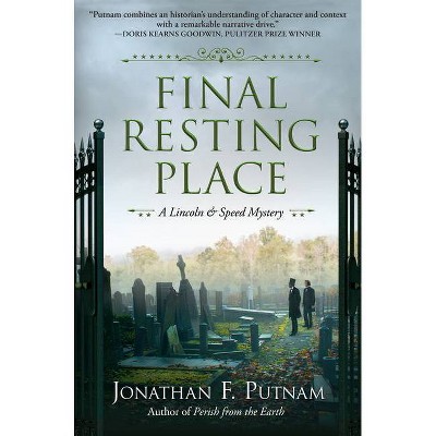 Final Resting Place - (Lincoln and Speed Mystery) by  Jonathan F Putnam (Paperback)