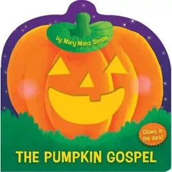 The Pumpkin Gospel - by  Mary Manz Simon (Board Book)