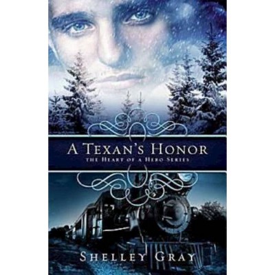 A Texan's Honor - (Heart of a Hero) by  Shelley Gray (Paperback)