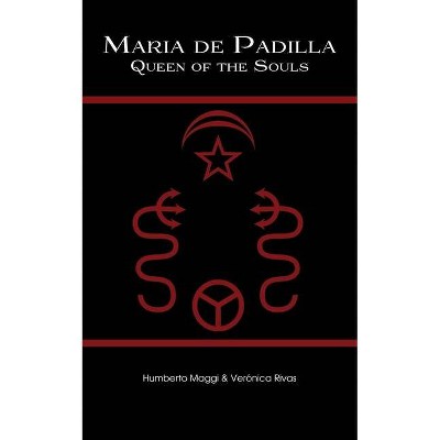 Maria de Padilla - by  Humberto Maggi & Verónica Rivas (Paperback)