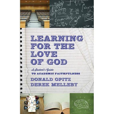 Learning for the Love of God - 2nd Edition by Donald Opitz & Derek Melleby  (Paperback)