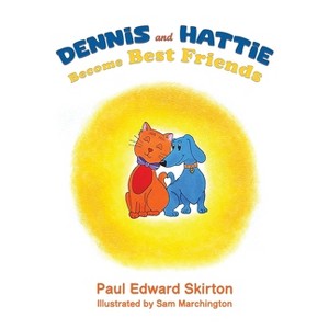Dennis and Hattie Become Best Friends - by Paul Edward Skirton - 1 of 1
