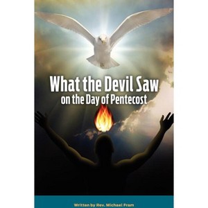 What the Devil Saw On the Day of Pentecost - by  Fram Michael (Paperback) - 1 of 1