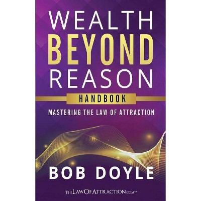 Wealth Beyond Reason - by  Bob Doyle (Paperback)