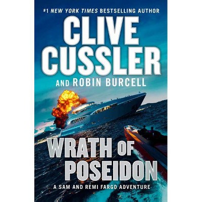 Wrath of Poseidon - (Sam and Remi Fargo Adventure) by  Clive Cussler & Robin Burcell (Hardcover)