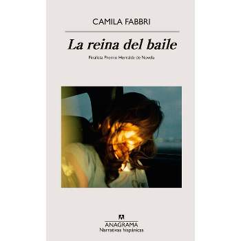 Reina del Baile, La - by  Camila Fabbri (Paperback)