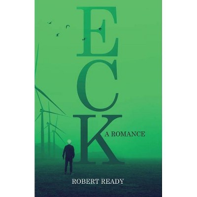 Eck - by  Robert Ready (Paperback)