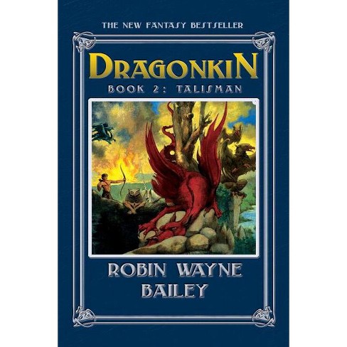 Dragonkin Book Two, Talisman - by  Robin Wayne Bailey (Paperback) - image 1 of 1