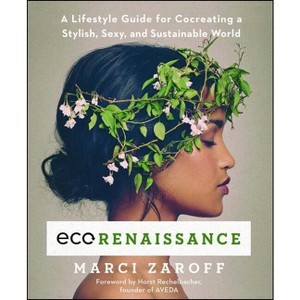 Ecorenaissance - by  Marci Zaroff (Paperback) - 1 of 1