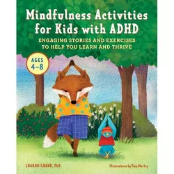 Mindfulness Activities for Kids with ADHD - by  Sharon Grand (Paperback)