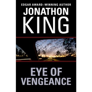 Eye of Vengeance - by  Jonathon King (Paperback) - 1 of 1