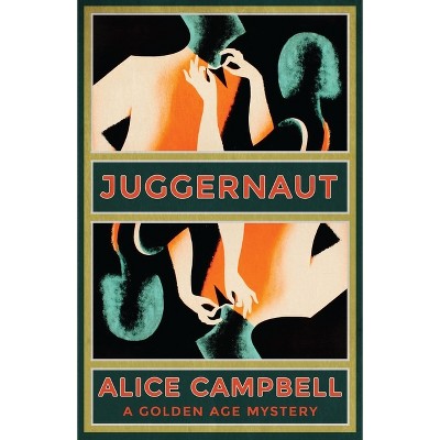 Juggernaut - by  Alice Campbell (Paperback)