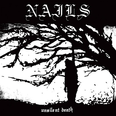 Nails - Unsilent Death (EXPLICIT LYRICS) (Vinyl)