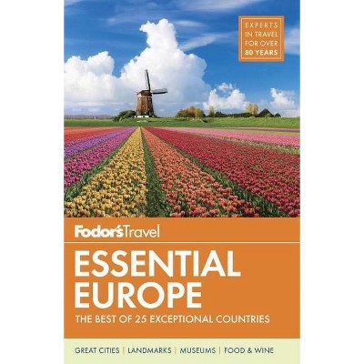 Fodor's Essential Europe - (Travel Guide) by  Fodor's Travel Guides (Paperback)