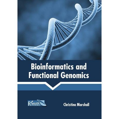 Bioinformatics and Functional Genomics - by  Christina Marshall (Hardcover)