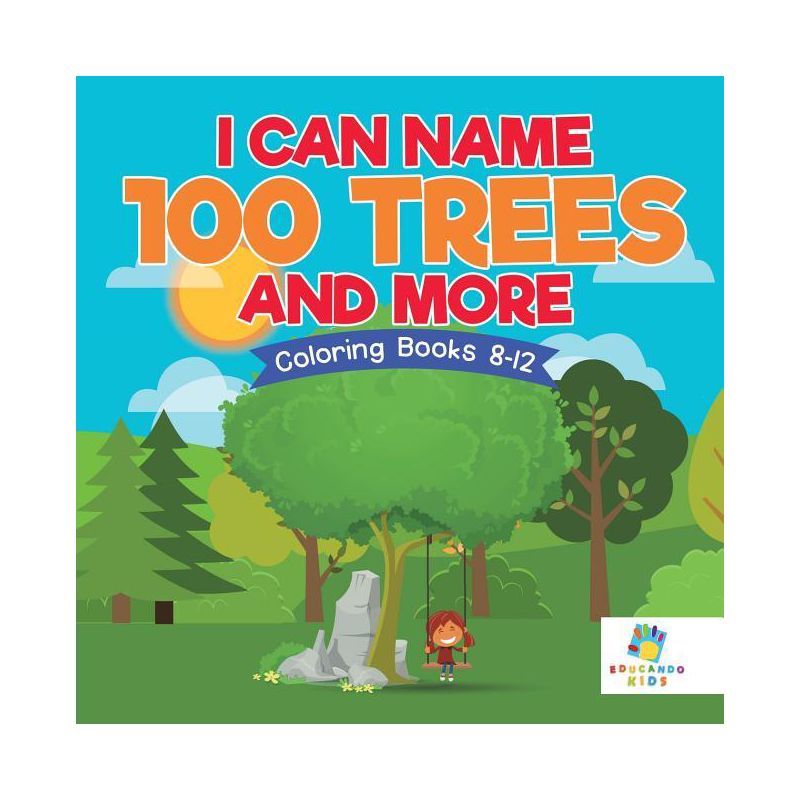 I Can Name 100 Trees and More Coloring Books 8-12 - by  Educando Kids (Paperback), 1 of 2