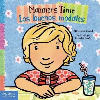 Manners Time / Los Buenos Modales - (Toddler Tools(r)) by  Elizabeth Verdick (Board Book)