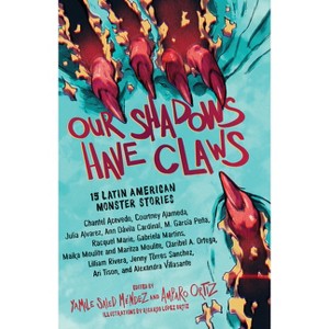 Our Shadows Have Claws - by  Yamile Saied Méndez & Amparo Ortiz (Hardcover) - 1 of 1