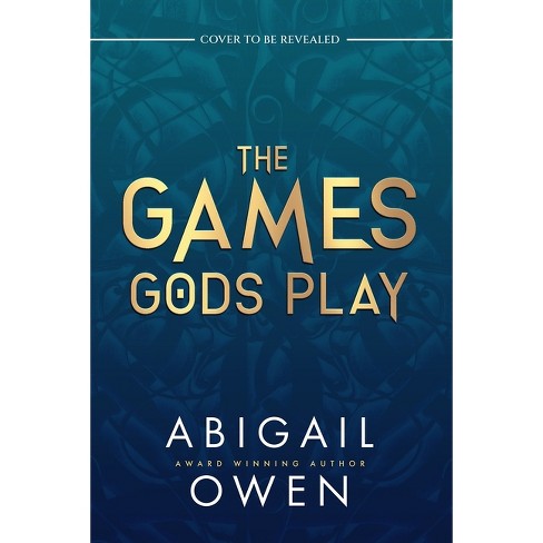 The Games Gods Play (deluxe Limited Edition) - By Abigail Owen (hardcover)  : Target