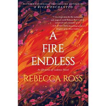 A Fire Endless - (Elements of Cadence) by  Rebecca Ross (Paperback)