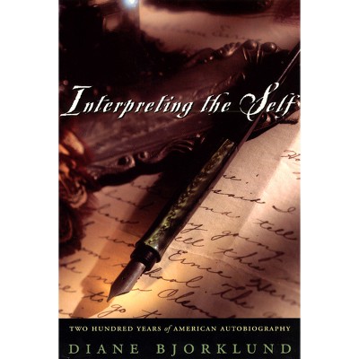 Interpreting the Self - by  Diane Bjorklund (Paperback)
