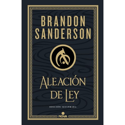 Aleación de Ley (Edición Ilustrada) / The Alloy of Law: A Mistborn Novel (Illustrated Edition) - (Wax & Wayne Edición Ilustrada) (Hardcover)