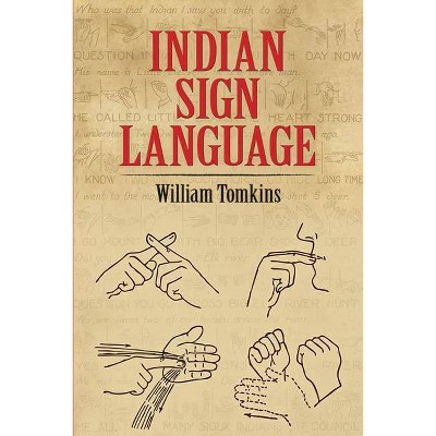 Indian Sign Language - (Native American) by  William Tomkins (Paperback)