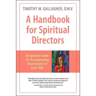 A Handbook for Spiritual Directors - by  Fr Timothy Gallagher (Paperback)