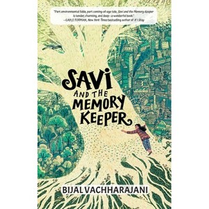 Savi and the Memory Keeper - by  Bijal Vachharajani (Hardcover) - 1 of 1