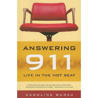 Answering 911 - by  Caroline Burau (Paperback)