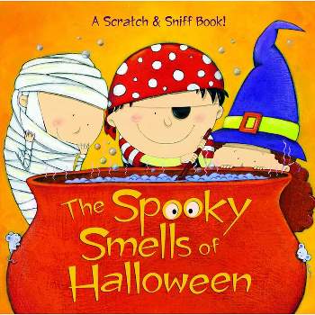 The Spooky Smells of Halloween - (Scented Storybook) by  Mary Man-Kong (Hardcover)
