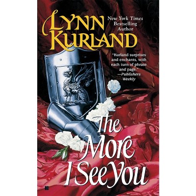 The More I See You de Piaget Family By Lynn Kurland paperback Target