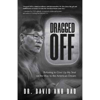 Dragged Off - by  David Dao (Paperback)