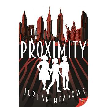 Proximity - by  Jordan Meadows (Paperback)