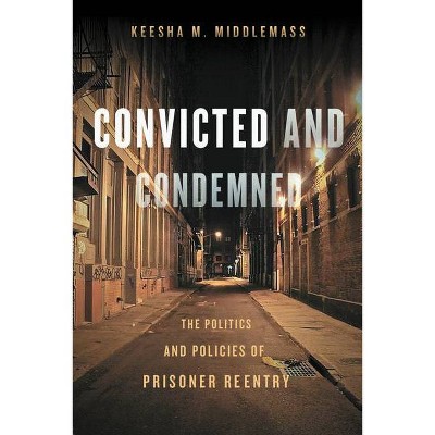 Convicted and Condemned - by  Keesha Middlemass (Paperback)