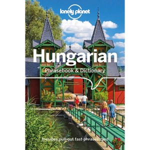 Lonely Planet Hungarian Phrasebook & Dictionary - 4th Edition (Paperback) - 1 of 1