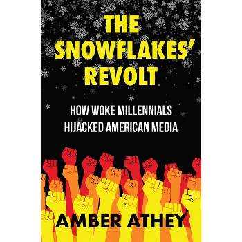 The Snowflakes' Revolt - by  Amber Athey (Hardcover)