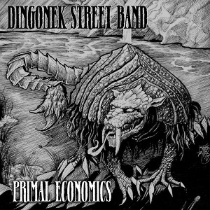 Dingonek Street Band - Primal Economics (CD) - 1 of 1