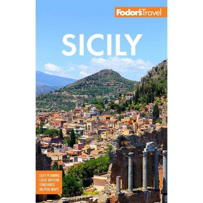 Fodor's Sicily - (Full-Color Travel Guide) by  Fodor's Travel Guides (Paperback)