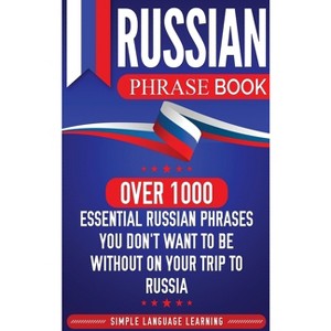 Russian Phrase Book - by  Simple Language Learning (Hardcover) - 1 of 1